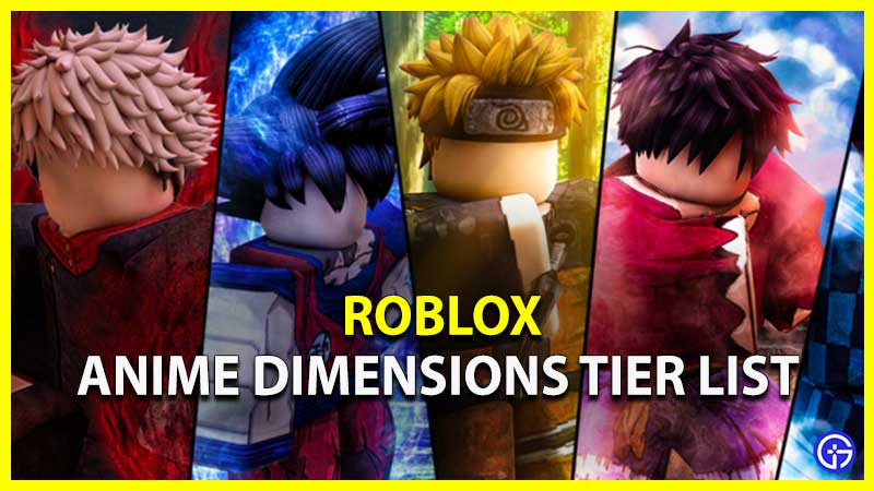Roblox Anime Dimensions Tier List Wiki December 2023